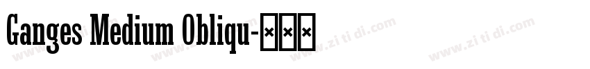 Ganges Medium Obliqu字体转换